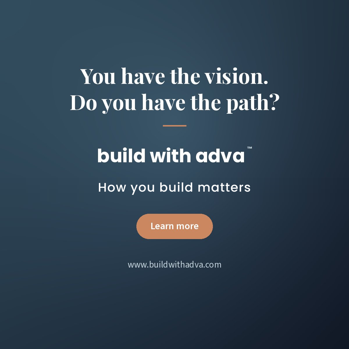 Build with Adva | How you build matters